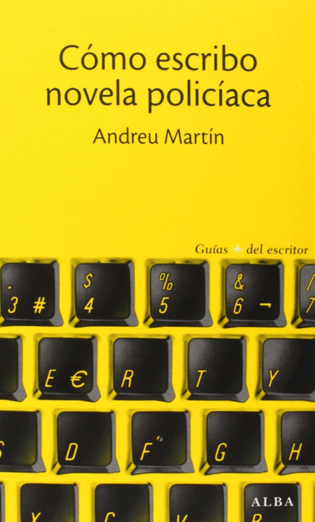 Portada del libro Cómo escribo novela policíaca, de Andreu Martín