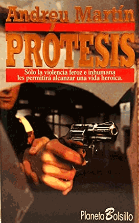 Portada de la novela Prótesis, de Andreu Martín