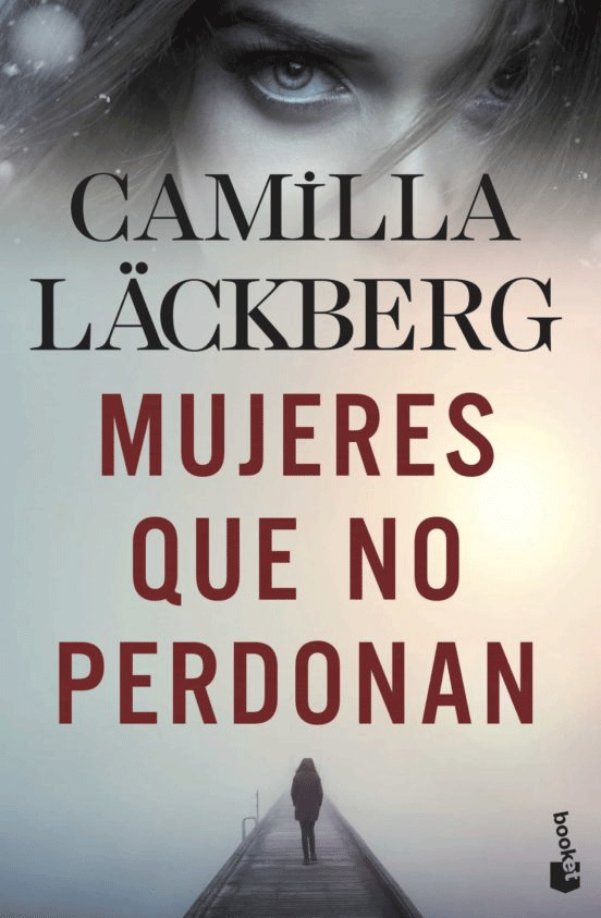 Portada de la novela Mujeres que no perdonan, de Camilla Läckberg