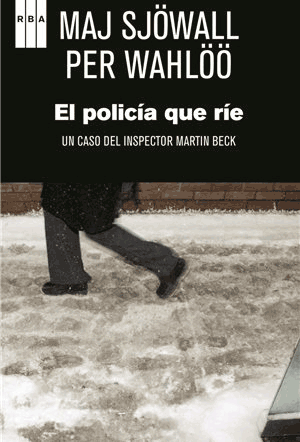 Cubierta de la novela El policía que ríe, de Maj Sjöwall y Per Wahlöö