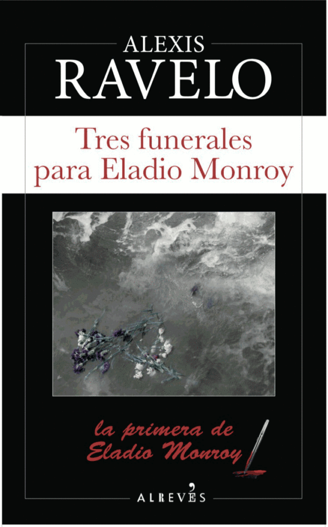 Portada de la novela Tres funerales para Eladio Monroy, de Alexis Ravelo