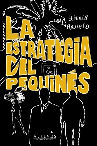 Portada de La estrategia del pequinés, de Alexis Ravelo