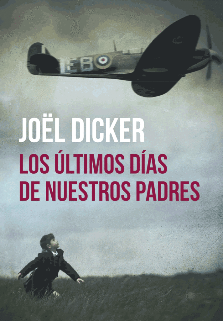 Portada de la novela Los últimos días de nuestros padres, de Joël Dicker