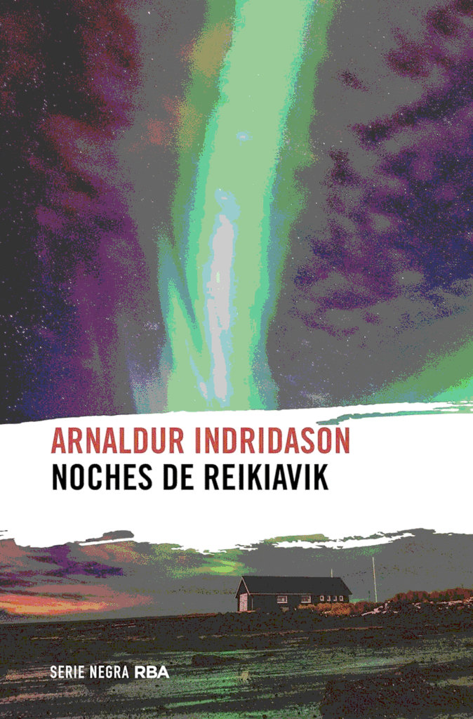 Portada de la novela Noches de Reikiavik, de Arnaldur Indridasun