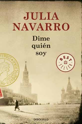 Portada de la novela "Dime quién soy", de Julia Navarro