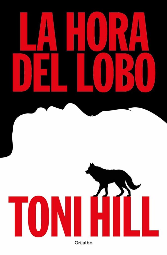 Portada de la novela "La hora del lobo", de Toni Hill